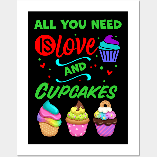 All you Need Is Love And Cupcakes Wall Art by A Zee Marketing